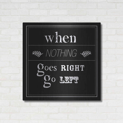 Luxe Metal Art 'When Nothing Goes Right' by GraphINC, Metal Wall Art,36x36