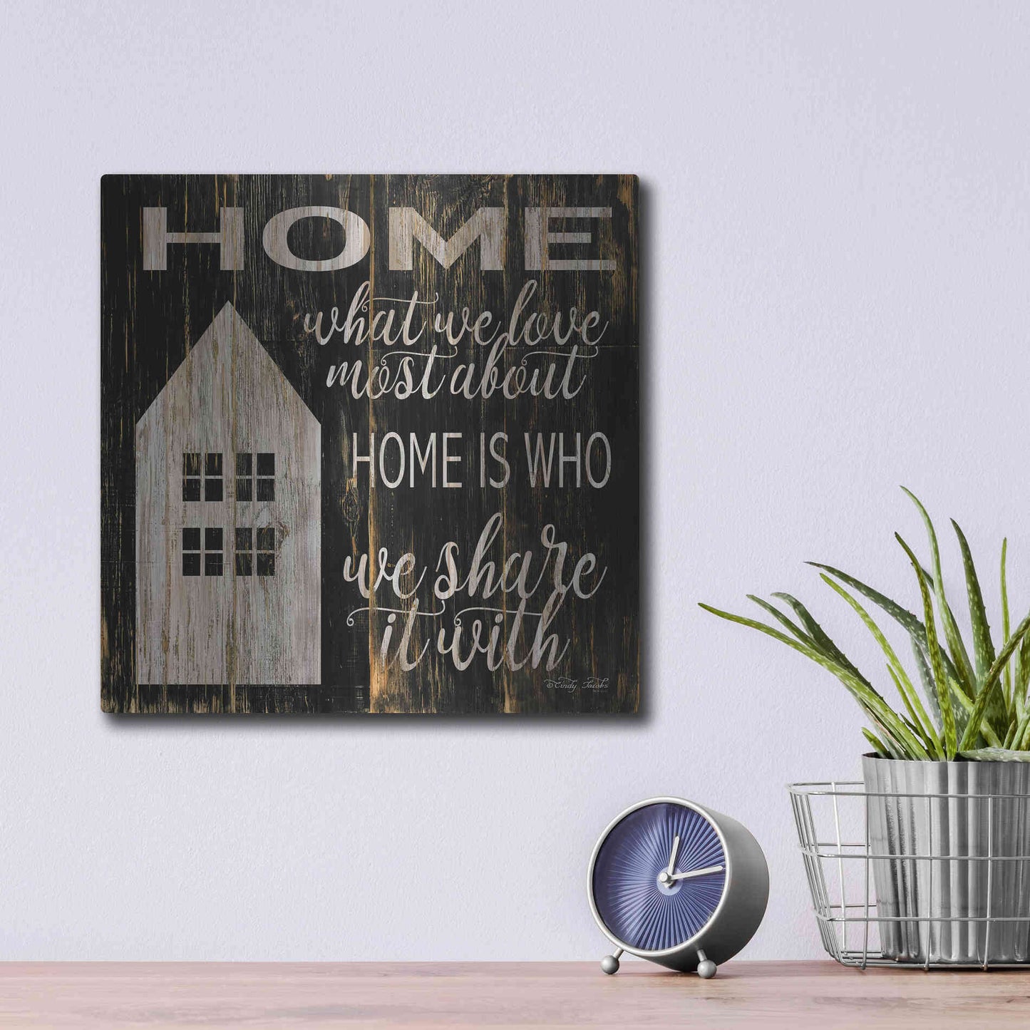 Luxe Metal Art 'Home is Who We Share It With' by Cindy Jacobs, Metal Wall Art,12x12