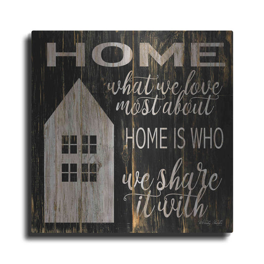 Luxe Metal Art 'Home is Who We Share It With' by Cindy Jacobs, Metal Wall Art