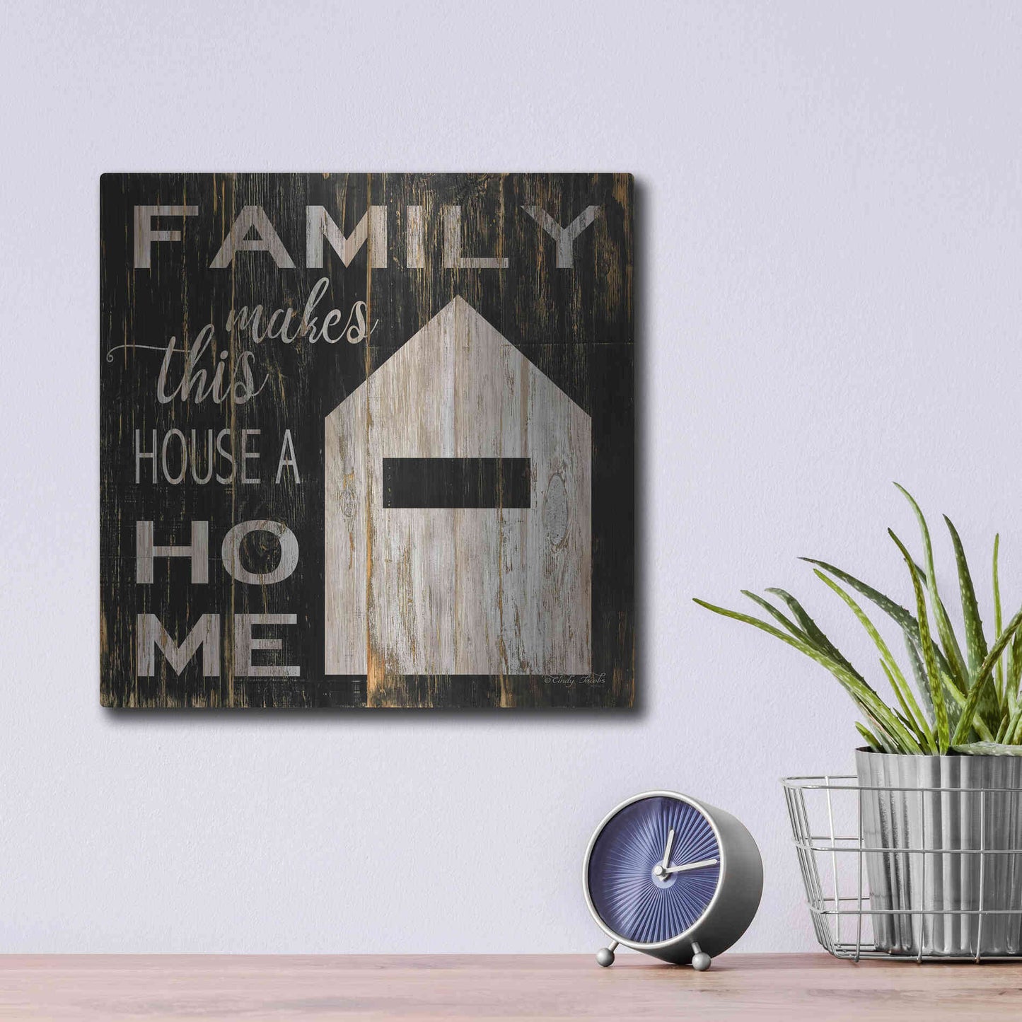 Luxe Metal Art 'Family Makes This House a Home' by Cindy Jacobs, Metal Wall Art,12x12