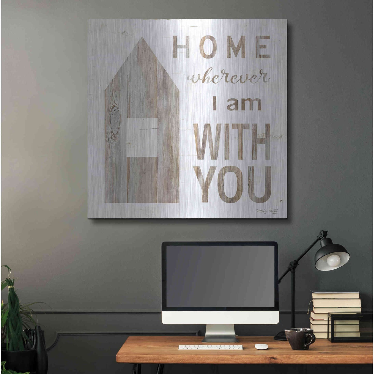 Luxe Metal Art 'Home - Wherever I Am with You' by Cindy Jacobs, Metal Wall Art,36x36