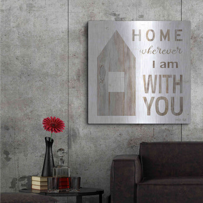 Luxe Metal Art 'Home - Wherever I Am with You' by Cindy Jacobs, Metal Wall Art,36x36