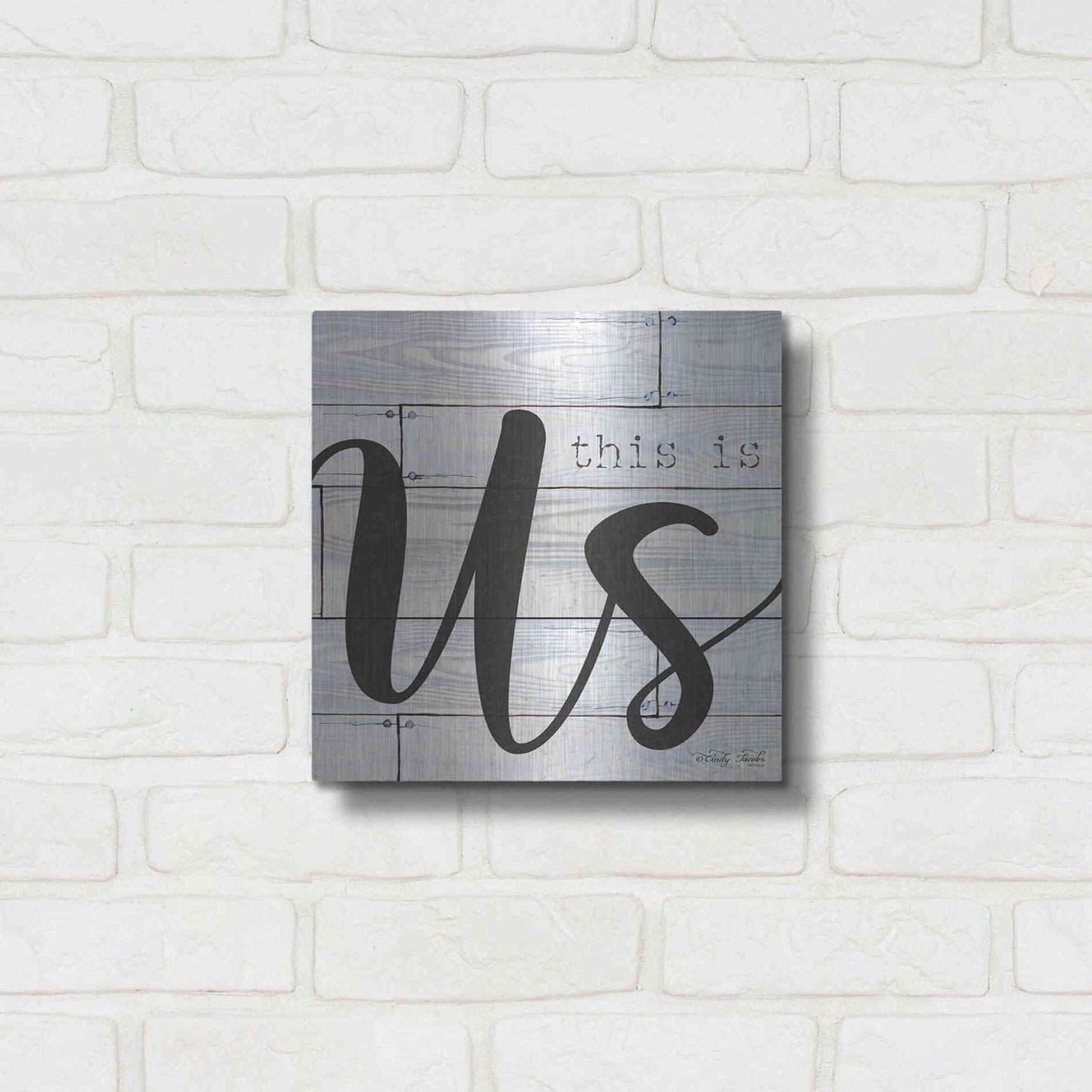 Luxe Metal Art 'This is Us' by Cindy Jacobs, Metal Wall Art,12x12