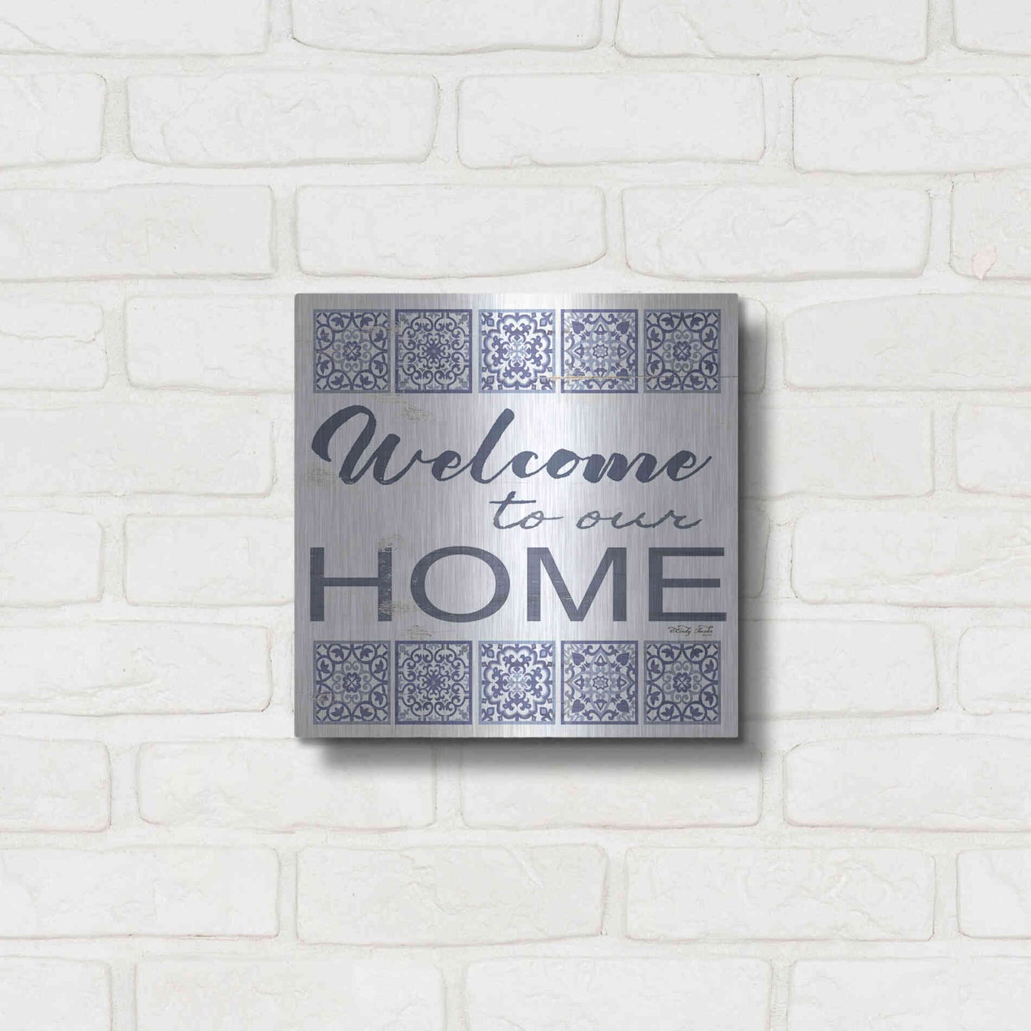 Luxe Metal Art 'Welcome to Our Home Tile' by Cindy Jacobs, Metal Wall Art,12x12
