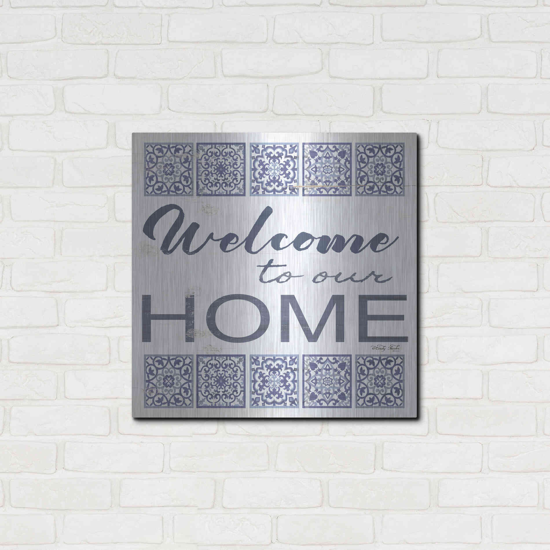 Luxe Metal Art 'Welcome to Our Home Tile' by Cindy Jacobs, Metal Wall Art,24x24