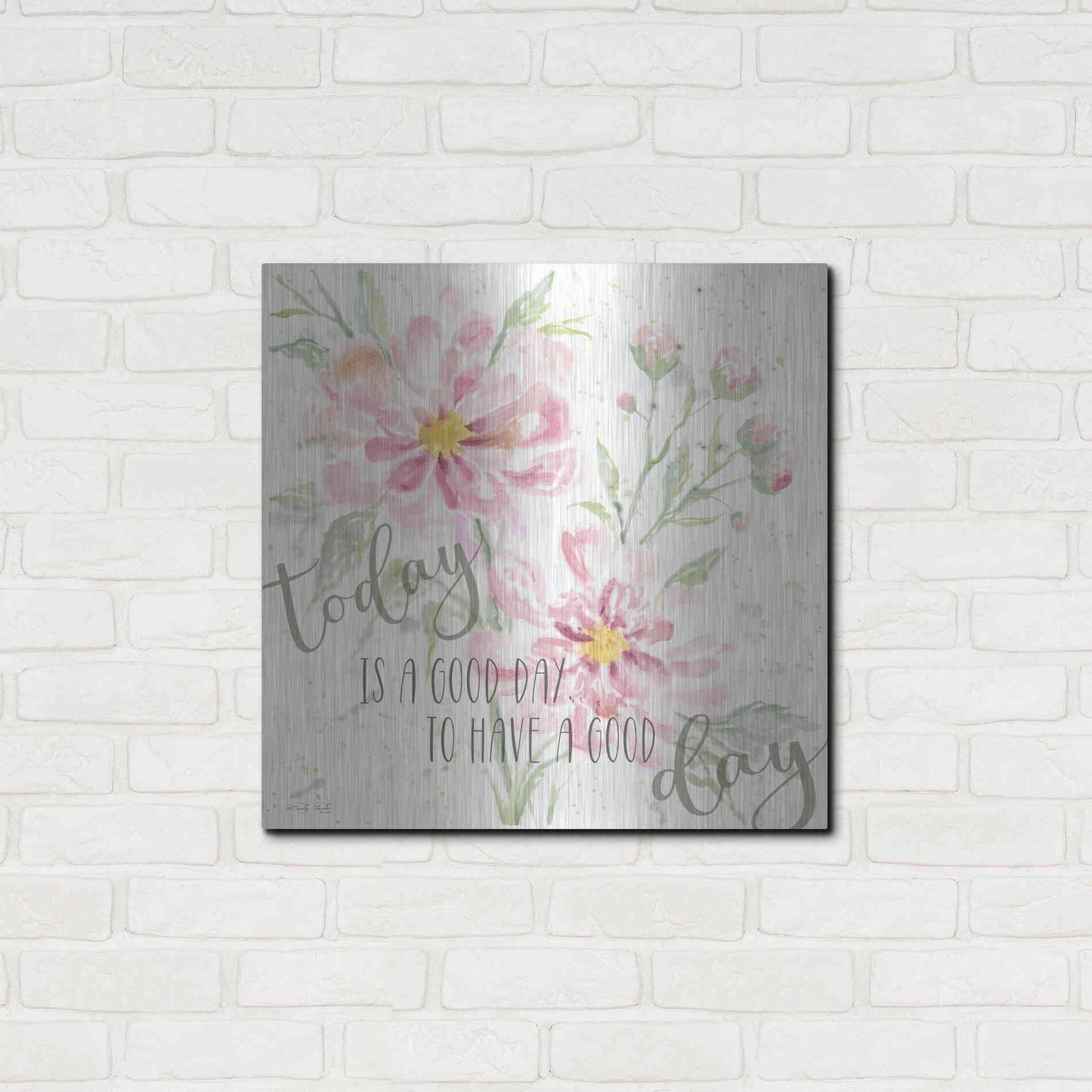 Luxe Metal Art 'Floral Today is a Good Day' by Cindy Jacobs, Metal Wall Art,24x24