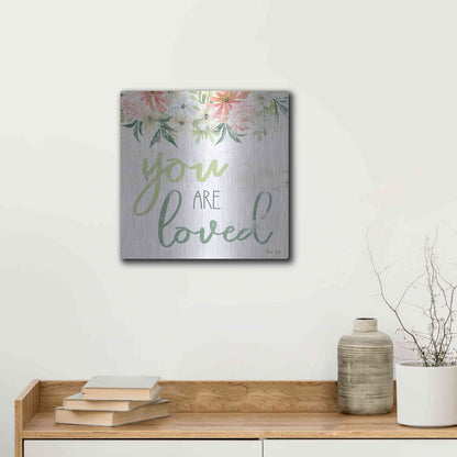 Luxe Metal Art 'Floral You Are Loved' by Cindy Jacobs, Metal Wall Art,12x12