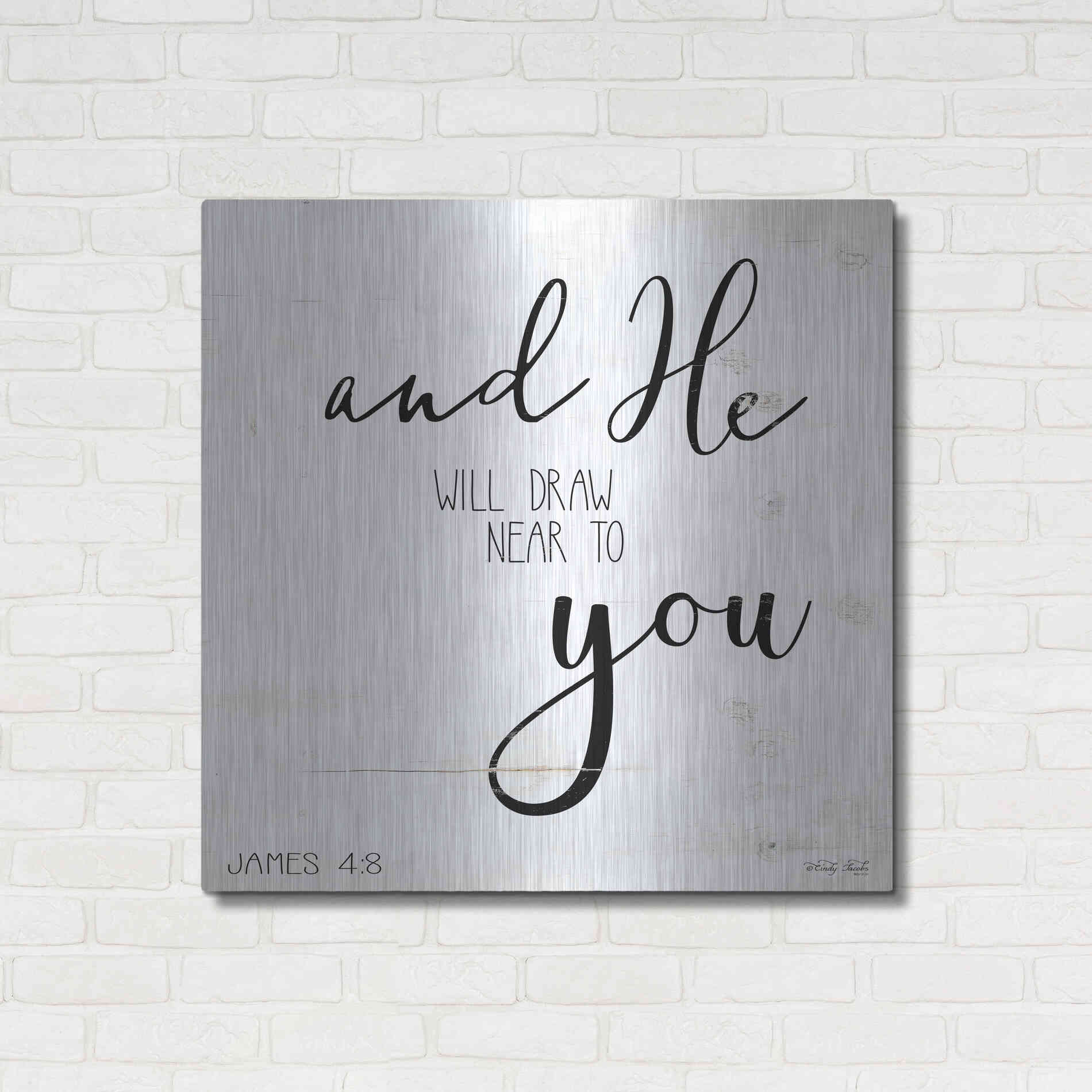 Luxe Metal Art 'And He will Draw Near to you' by Cindy Jacobs, Metal Wall Art,36x36