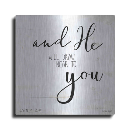 Luxe Metal Art 'And He will Draw Near to you' by Cindy Jacobs, Metal Wall Art