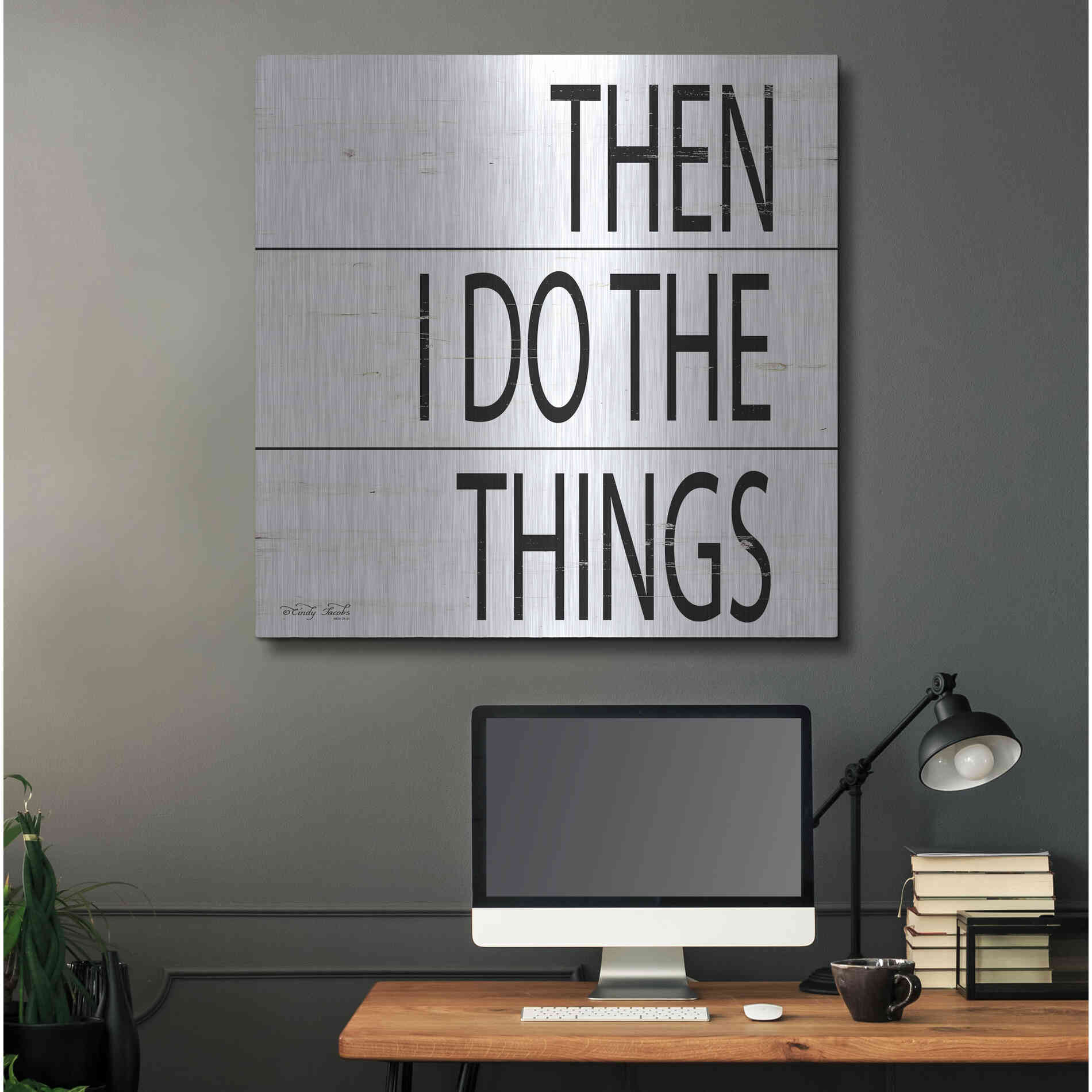 Luxe Metal Art 'Then I Do Things' by Cindy Jacobs, Metal Wall Art,36x36