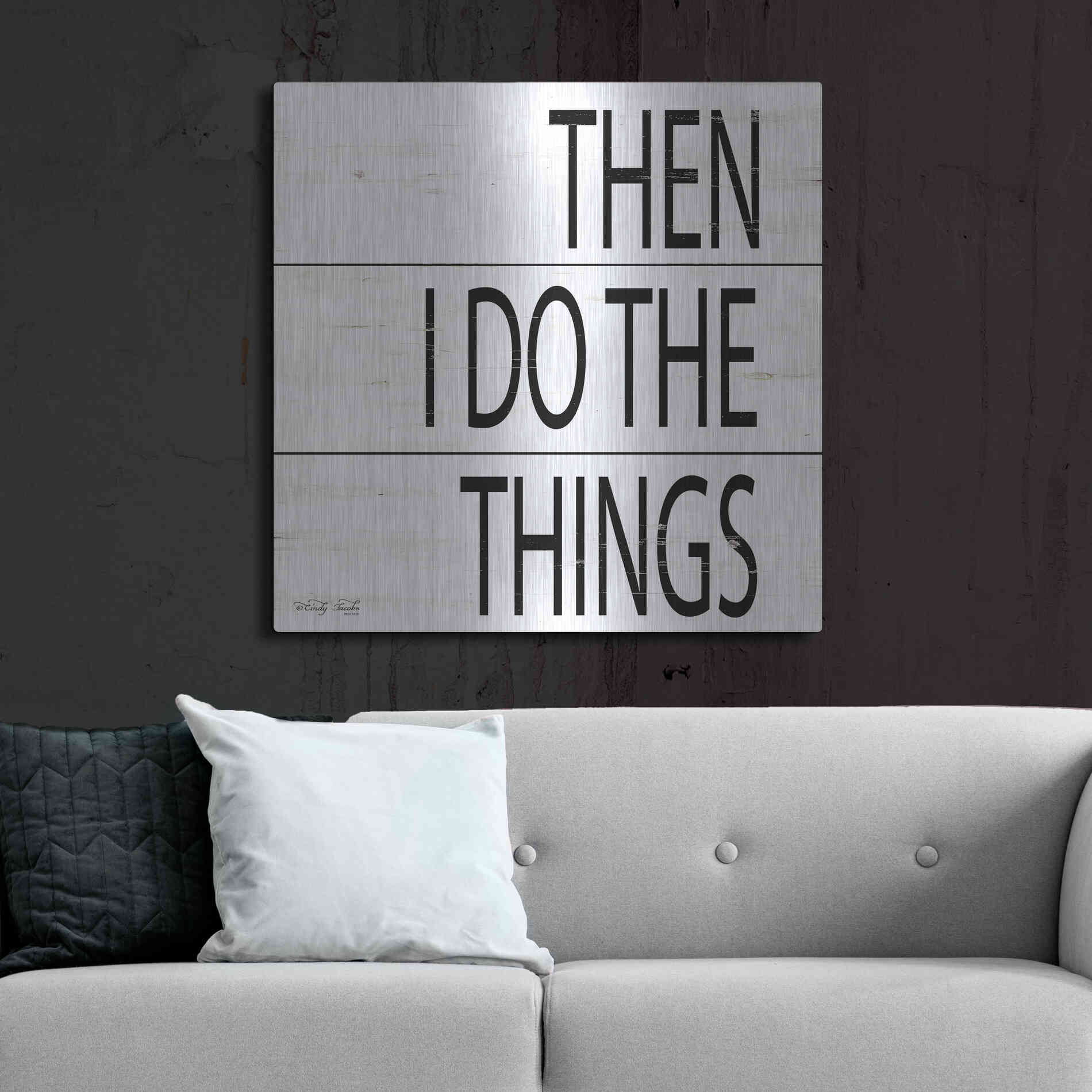 Luxe Metal Art 'Then I Do Things' by Cindy Jacobs, Metal Wall Art,36x36