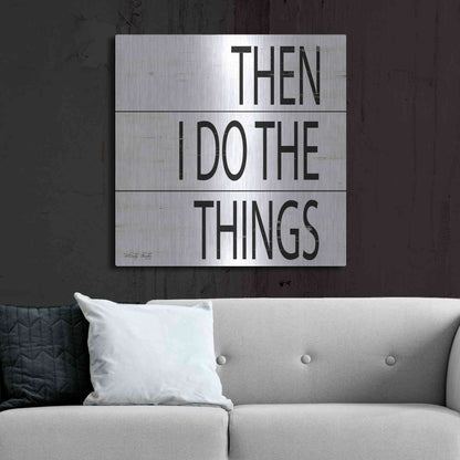 Luxe Metal Art 'Then I Do Things' by Cindy Jacobs, Metal Wall Art,36x36