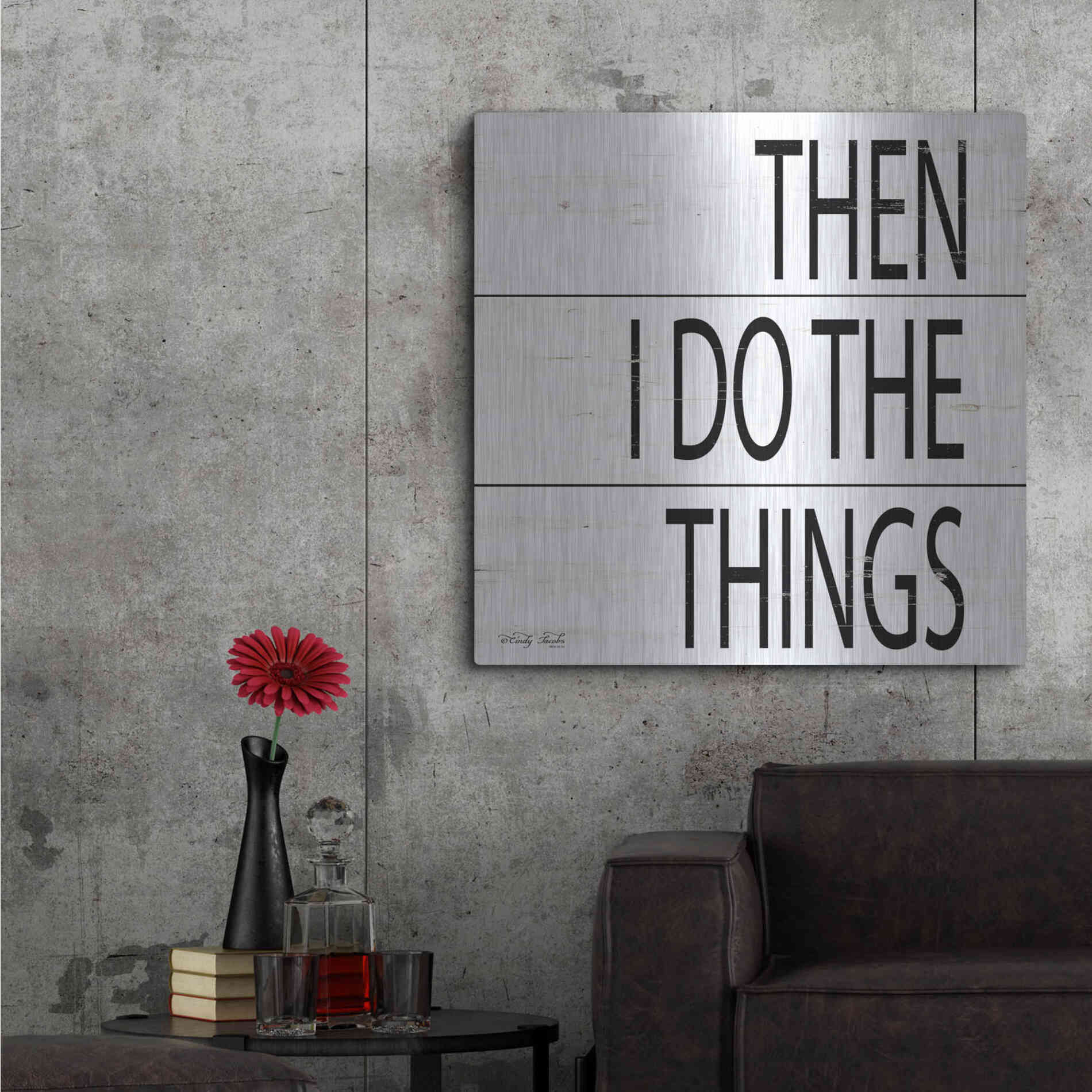 Luxe Metal Art 'Then I Do Things' by Cindy Jacobs, Metal Wall Art,36x36