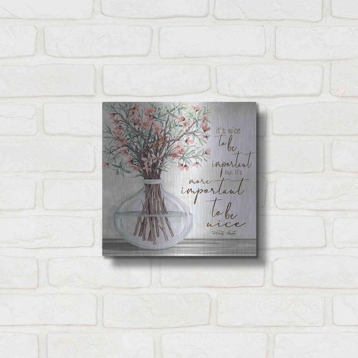 Luxe Metal Art 'It's Important to be Nice' by Cindy Jacobs, Metal Wall Art,12x12