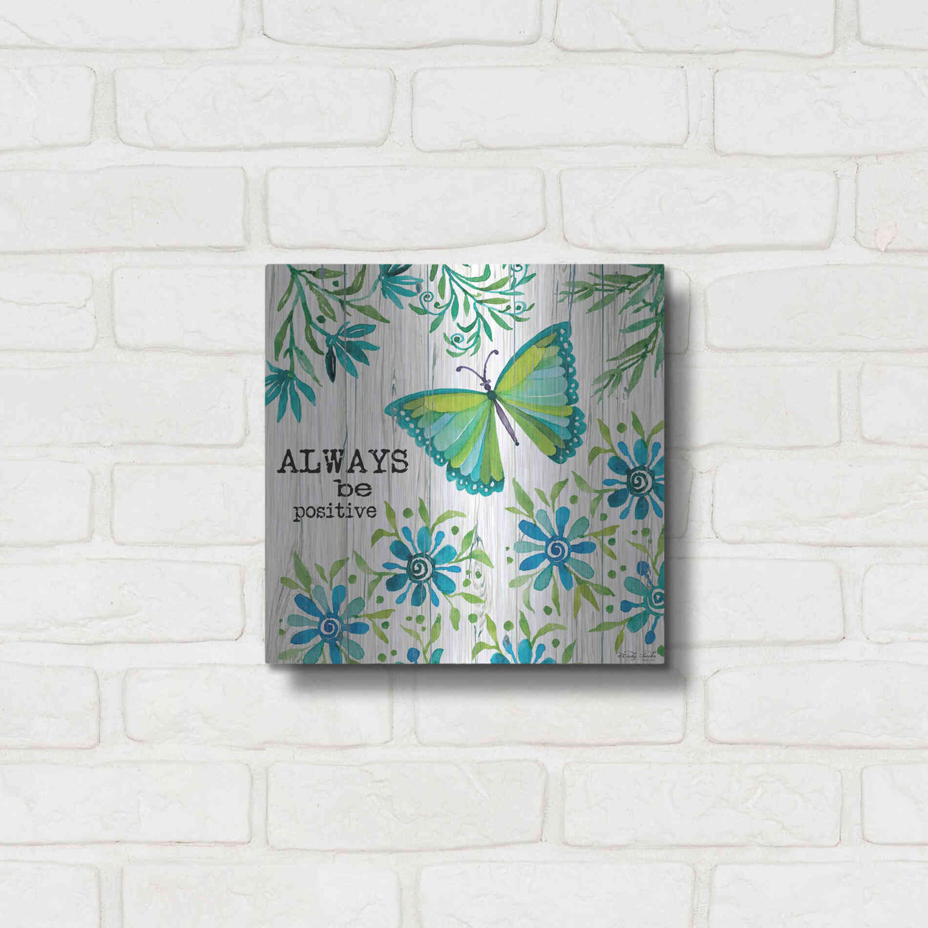 Luxe Metal Art 'Always Be Positive' by Cindy Jacobs, Metal Wall Art,12x12