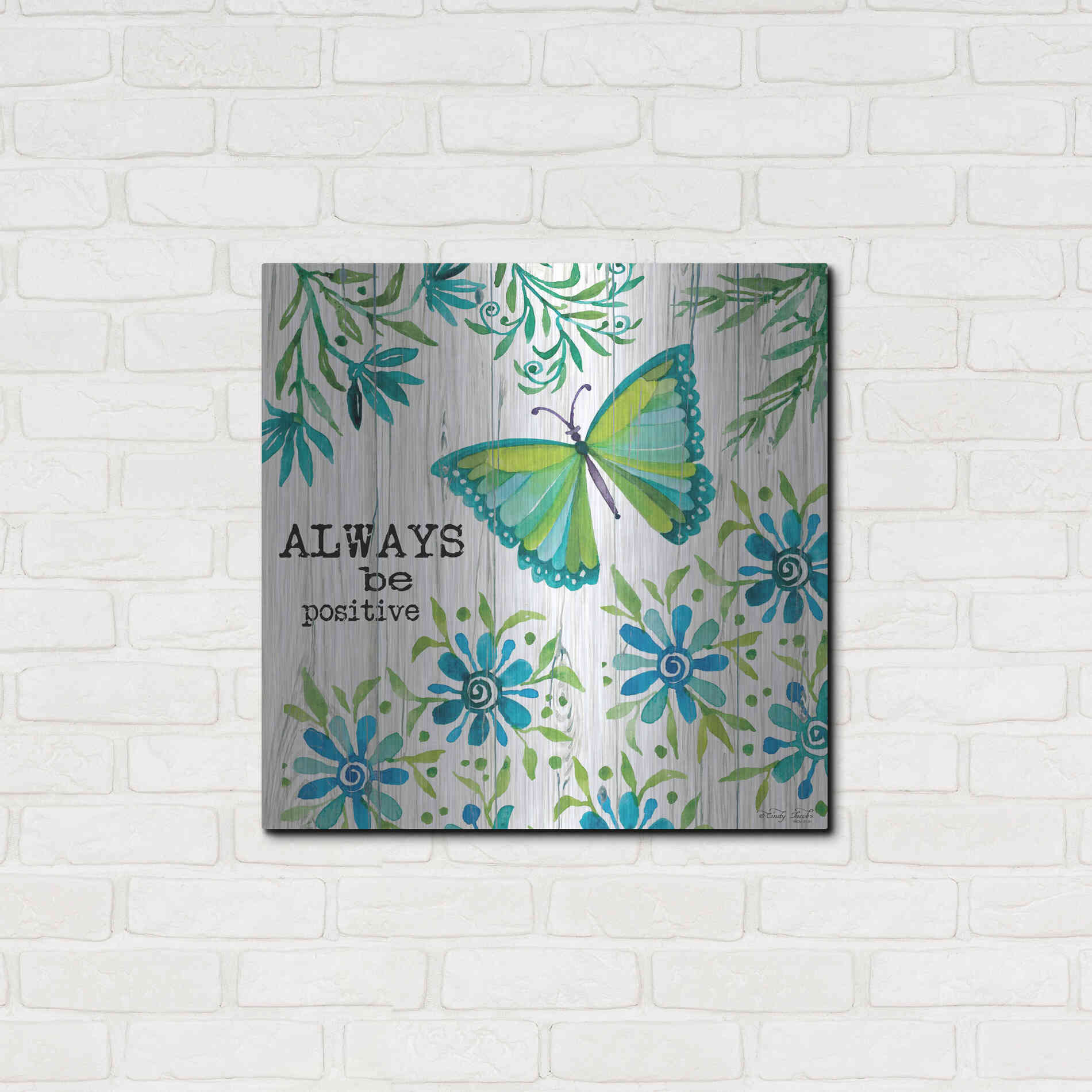 Luxe Metal Art 'Always Be Positive' by Cindy Jacobs, Metal Wall Art,24x24