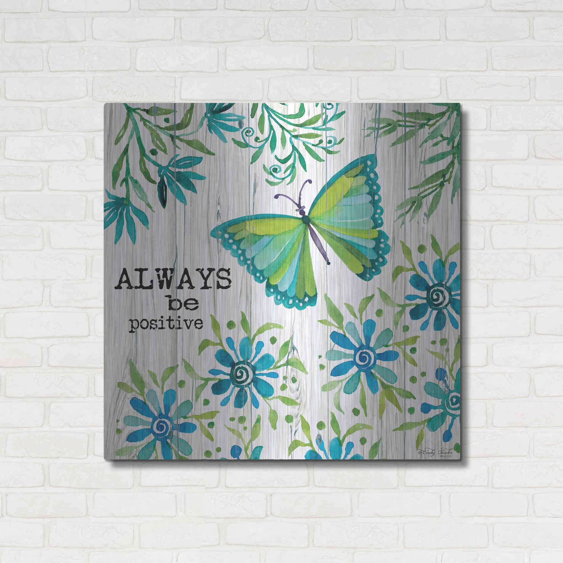 Luxe Metal Art 'Always Be Positive' by Cindy Jacobs, Metal Wall Art,36x36