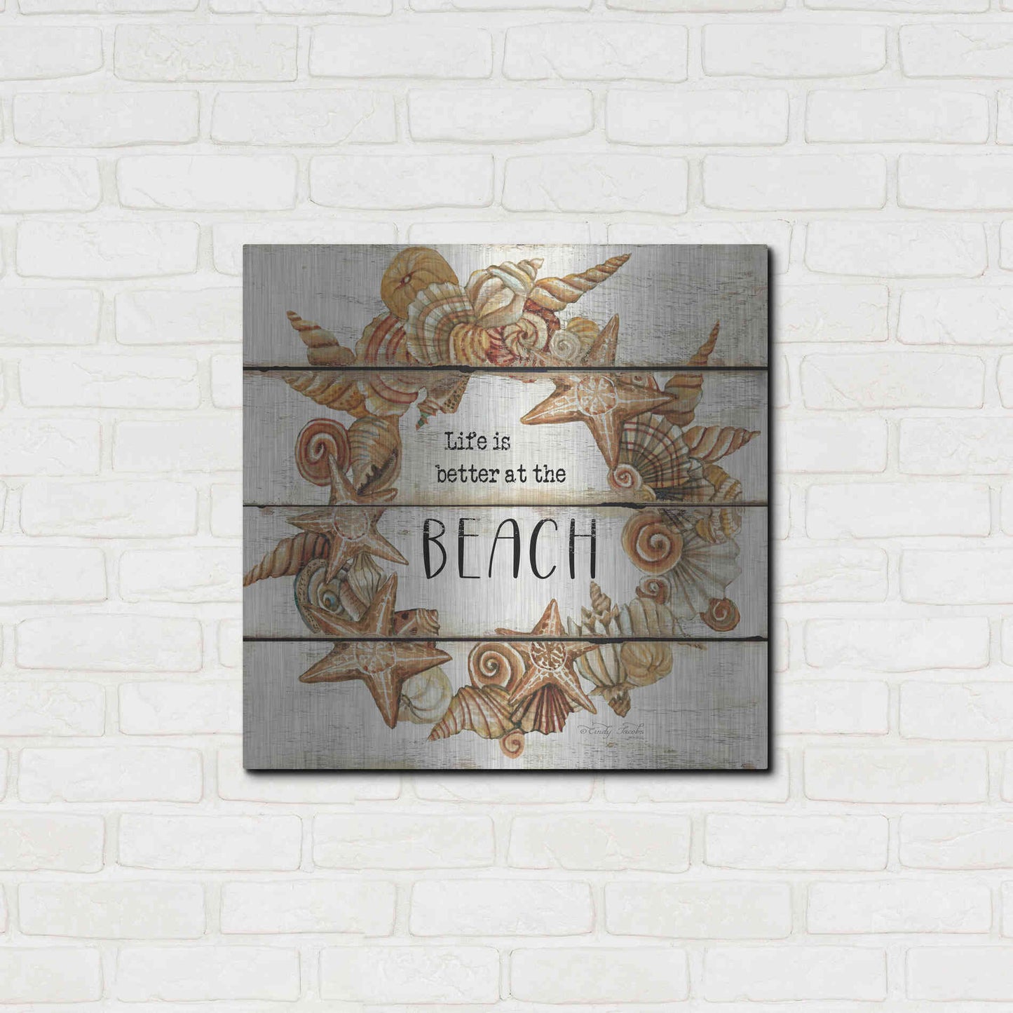 Luxe Metal Art 'Life is Better at the Beach' by Cindy Jacobs, Metal Wall Art,24x24