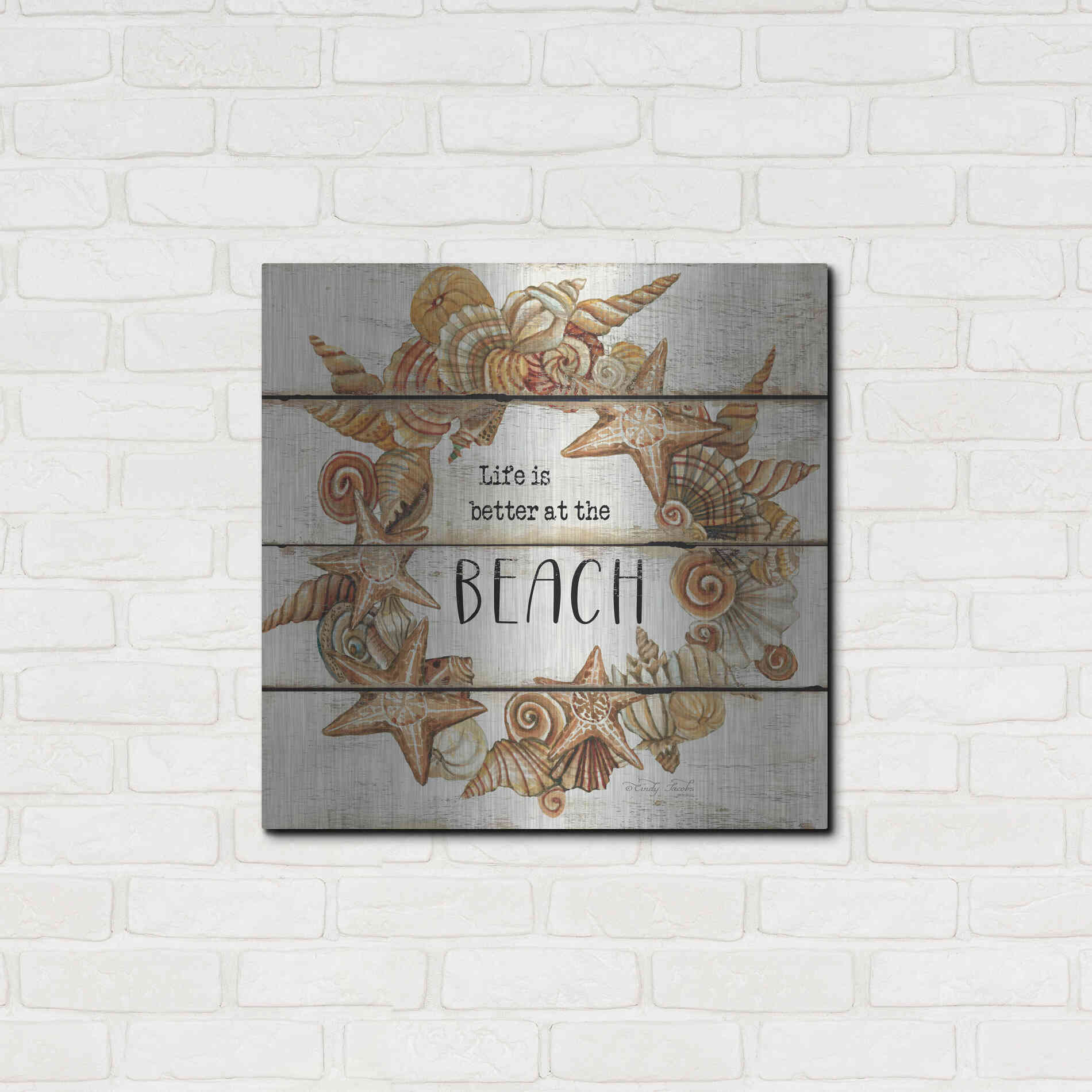 Luxe Metal Art 'Life is Better at the Beach' by Cindy Jacobs, Metal Wall Art,24x24