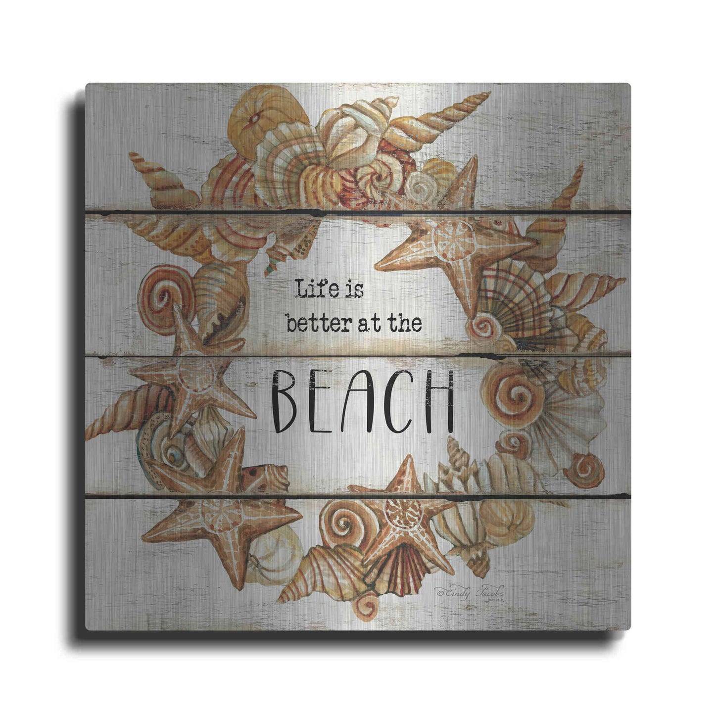 Luxe Metal Art 'Life is Better at the Beach' by Cindy Jacobs, Metal Wall Art