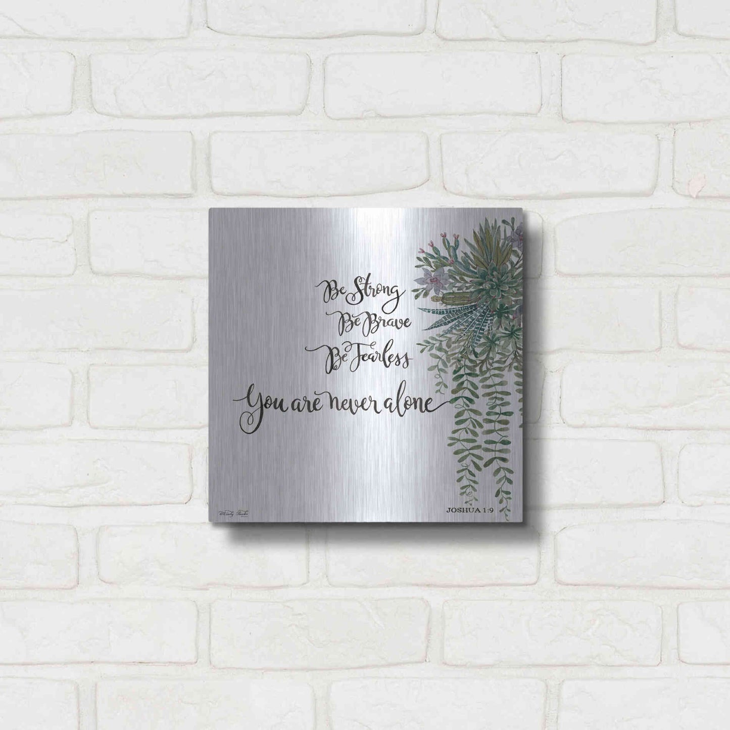 Luxe Metal Art 'Be Strong' by Cindy Jacobs, Metal Wall Art,12x12