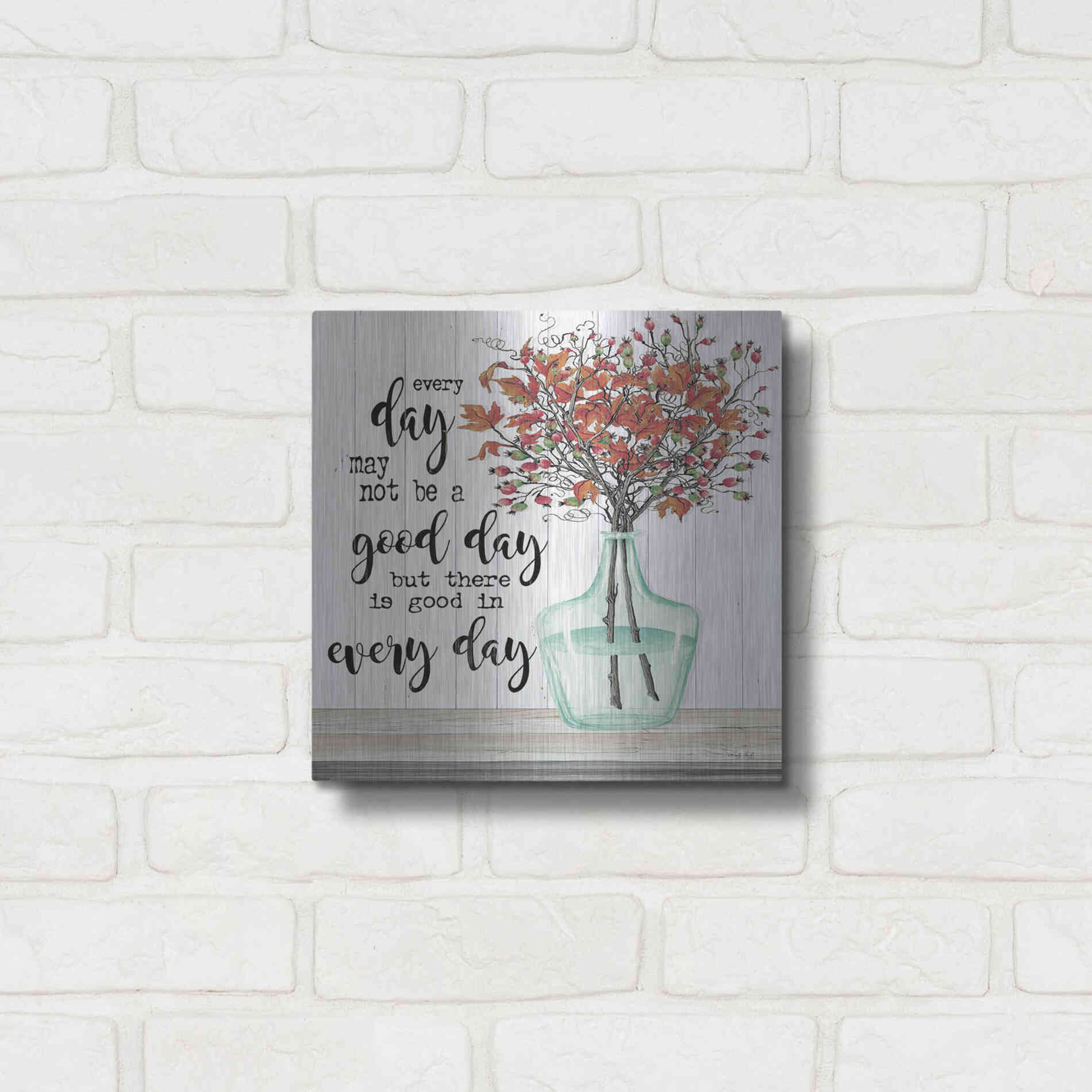 Luxe Metal Art 'Good day in Every Day' by Cindy Jacobs, Metal Wall Art,12x12