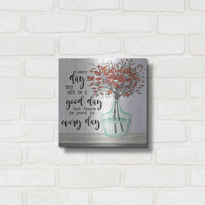 Luxe Metal Art 'Good day in Every Day' by Cindy Jacobs, Metal Wall Art,12x12