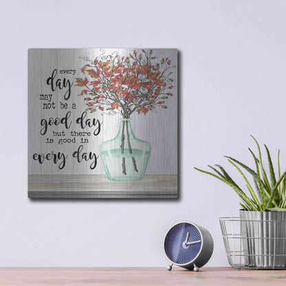 Luxe Metal Art 'Good day in Every Day' by Cindy Jacobs, Metal Wall Art,12x12