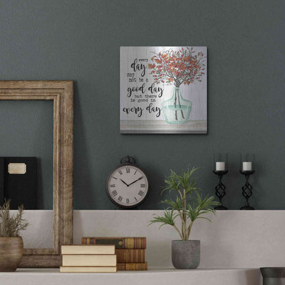 Luxe Metal Art 'Good day in Every Day' by Cindy Jacobs, Metal Wall Art,12x12
