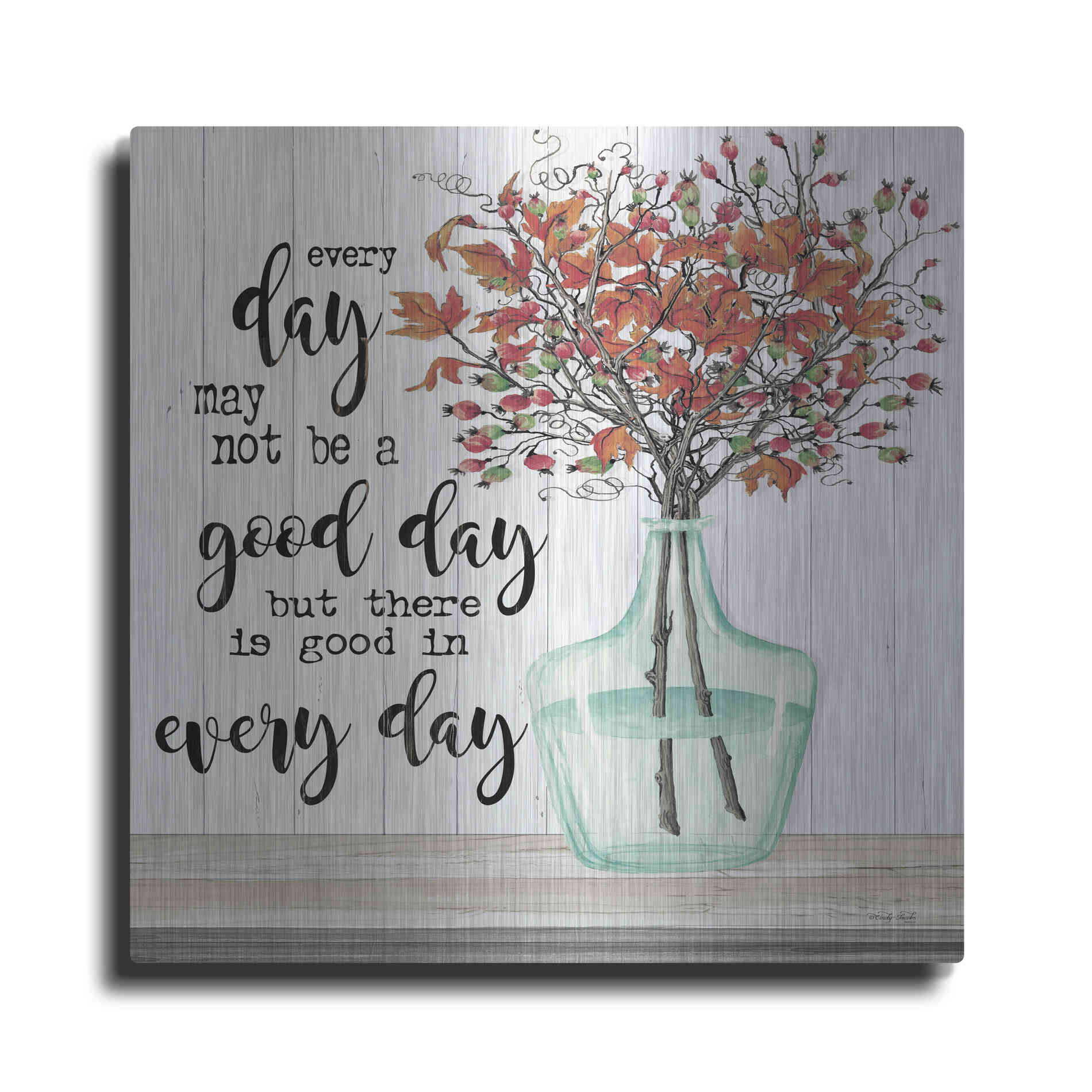 Luxe Metal Art 'Good day in Every Day' by Cindy Jacobs, Metal Wall Art