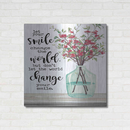 Luxe Metal Art 'Let Your Smile Change the World' by Cindy Jacobs, Metal Wall Art,36x36