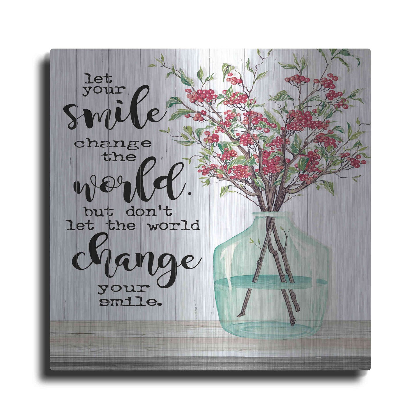 Luxe Metal Art 'Let Your Smile Change the World' by Cindy Jacobs, Metal Wall Art