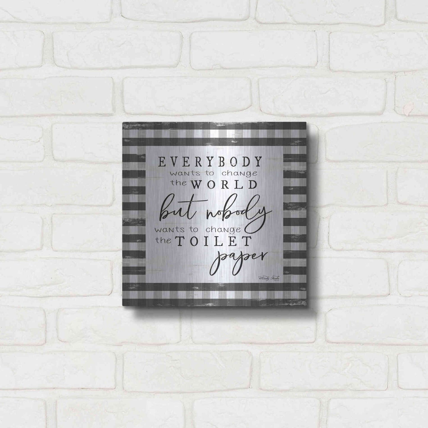 Luxe Metal Art 'Everybody Wants to Change the World' by Cindy Jacobs, Metal Wall Art,12x12