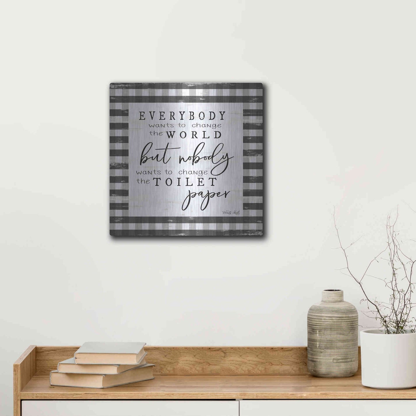 Luxe Metal Art 'Everybody Wants to Change the World' by Cindy Jacobs, Metal Wall Art,12x12