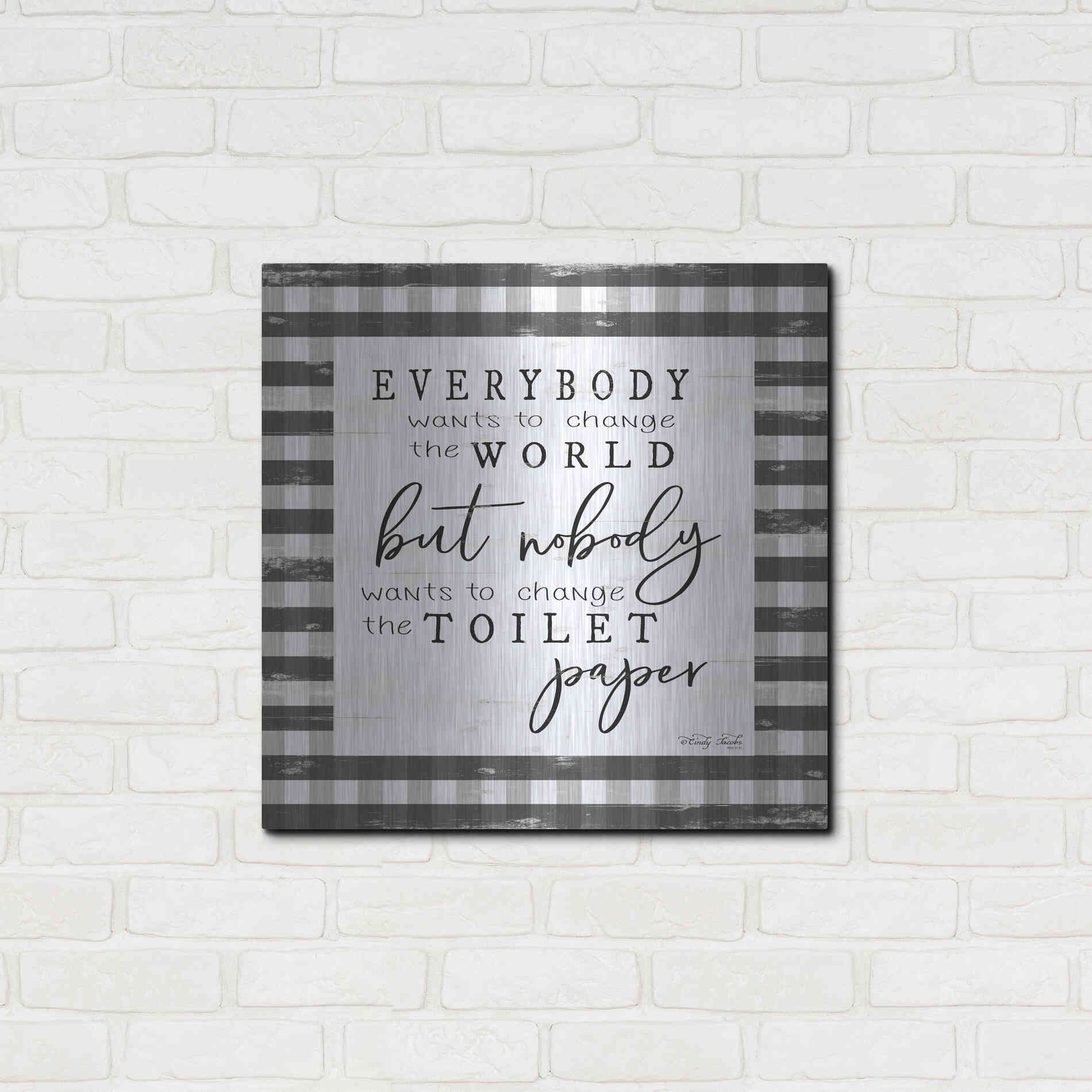 Luxe Metal Art 'Everybody Wants to Change the World' by Cindy Jacobs, Metal Wall Art,24x24