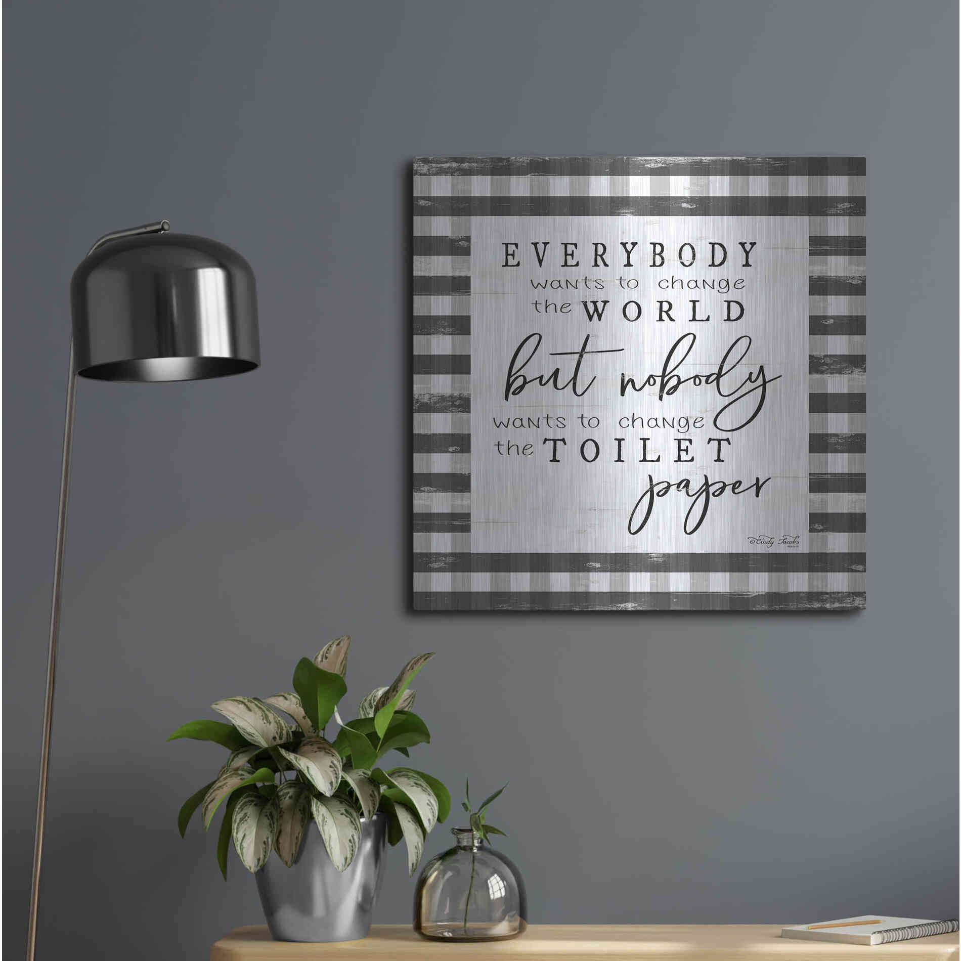 Luxe Metal Art 'Everybody Wants to Change the World' by Cindy Jacobs, Metal Wall Art,24x24