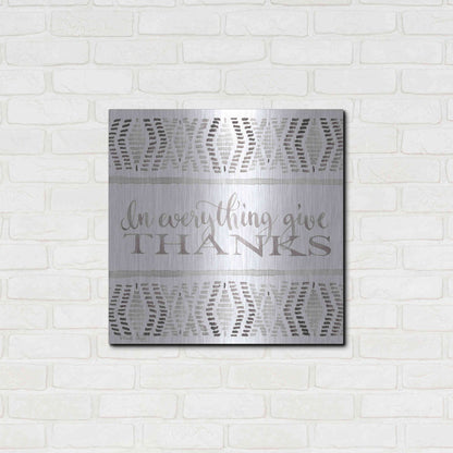 Luxe Metal Art 'In Everything Give Thanks' by Cindy Jacobs, Metal Wall Art,24x24