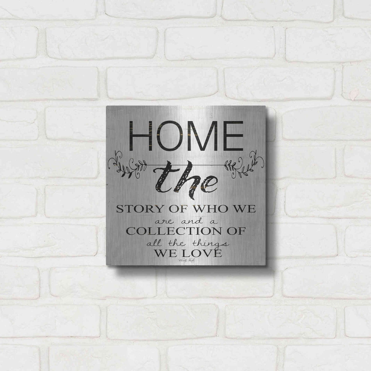 Luxe Metal Art 'Home - A Story of Who We Are' by Cindy Jacobs, Metal Wall Art,12x12