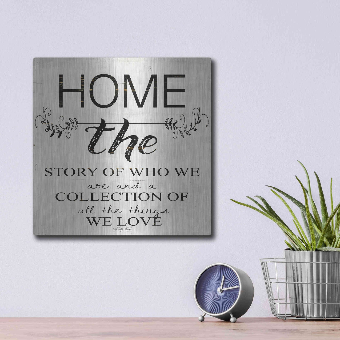 Luxe Metal Art 'Home - A Story of Who We Are' by Cindy Jacobs, Metal Wall Art,12x12