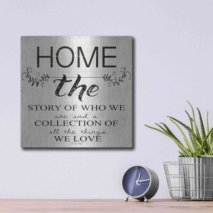 Luxe Metal Art 'Home - A Story of Who We Are' by Cindy Jacobs, Metal Wall Art,12x12
