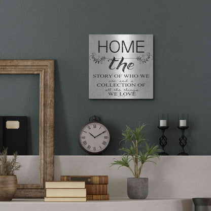 Luxe Metal Art 'Home - A Story of Who We Are' by Cindy Jacobs, Metal Wall Art,12x12