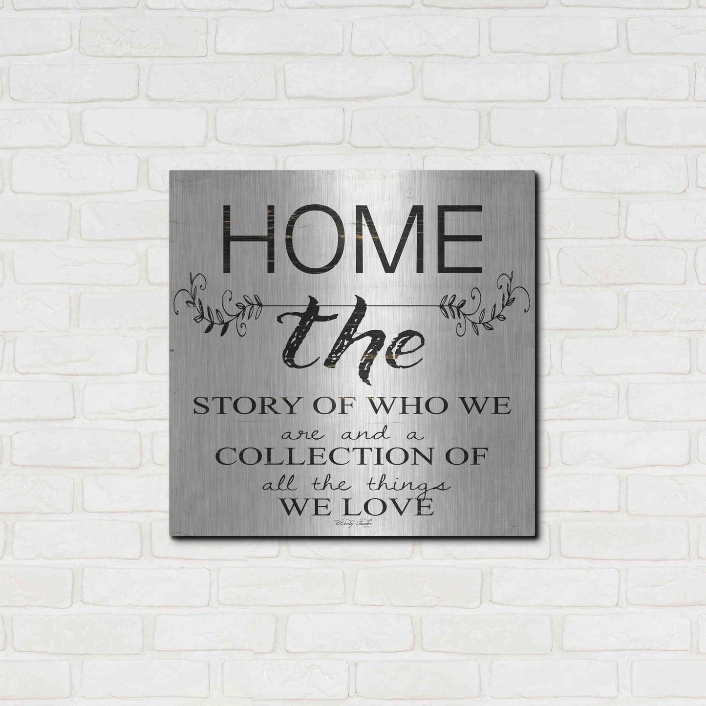 Luxe Metal Art 'Home - A Story of Who We Are' by Cindy Jacobs, Metal Wall Art,24x24