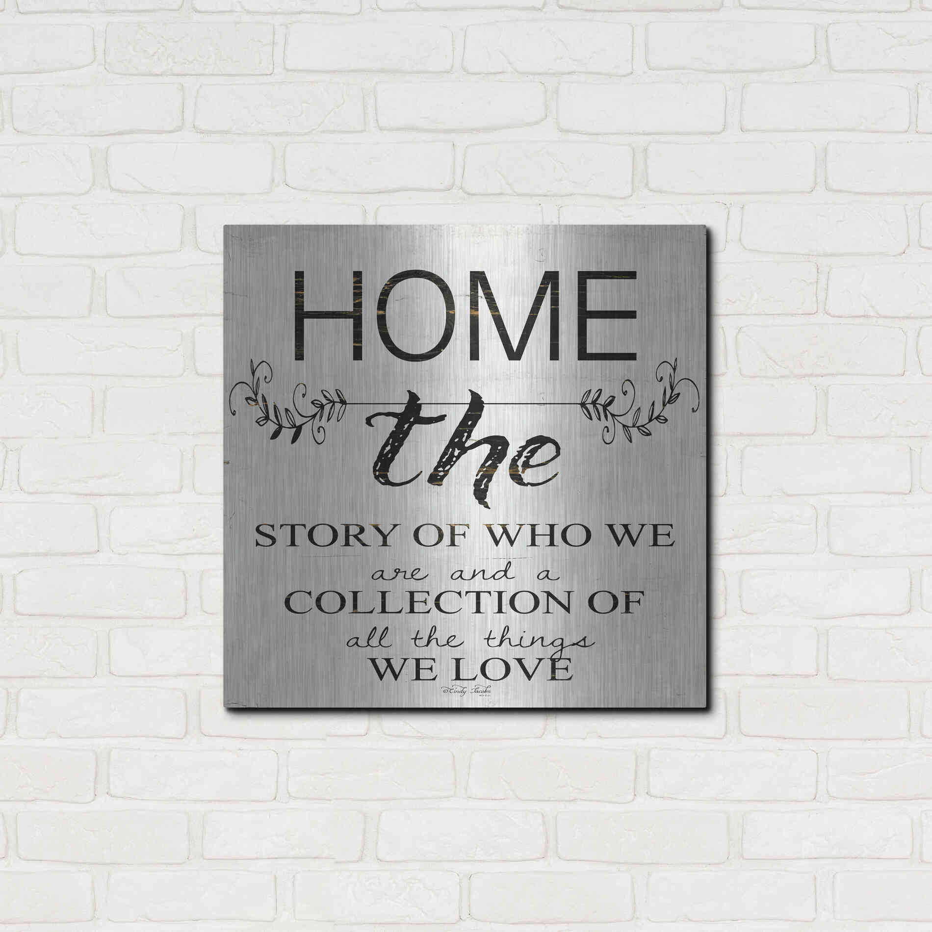 Luxe Metal Art 'Home - A Story of Who We Are' by Cindy Jacobs, Metal Wall Art,24x24