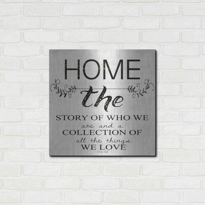 Luxe Metal Art 'Home - A Story of Who We Are' by Cindy Jacobs, Metal Wall Art,24x24
