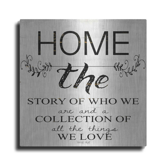 Luxe Metal Art 'Home - A Story of Who We Are' by Cindy Jacobs, Metal Wall Art
