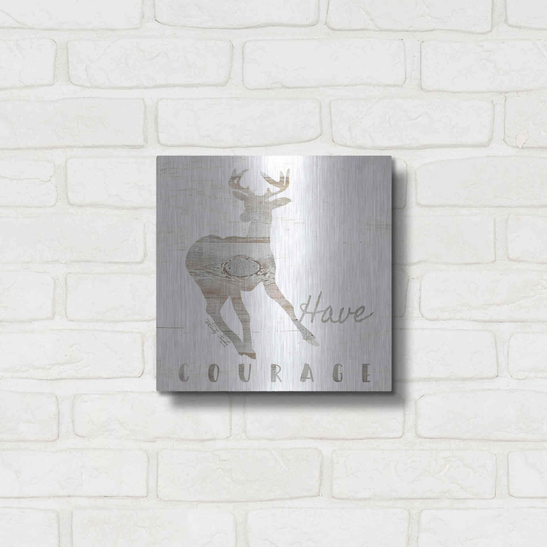 Luxe Metal Art 'Have Courage Deer' by Cindy Jacobs, Metal Wall Art,12x12