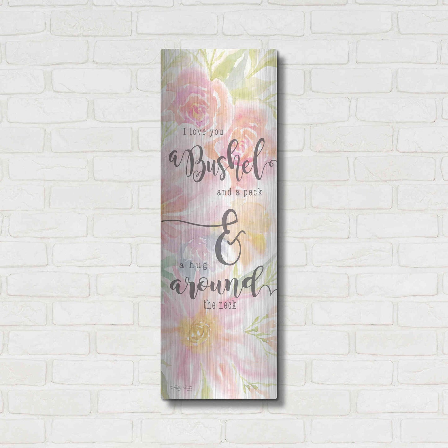 Luxe Metal Art 'I Love You a Bushel and a Peck' by Cindy Jacobs, Metal Wall Art,12x36