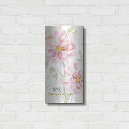 Luxe Metal Art 'Floral Have Courage' by Cindy Jacobs, Metal Wall Art,12x24