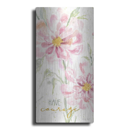 Luxe Metal Art 'Floral Have Courage' by Cindy Jacobs, Metal Wall Art