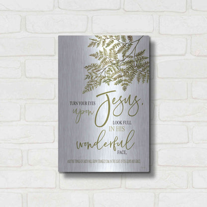 Luxe Metal Art 'Turn Your Eyes Upon Jesus' by Cindy Jacobs, Metal Wall Art,12x16